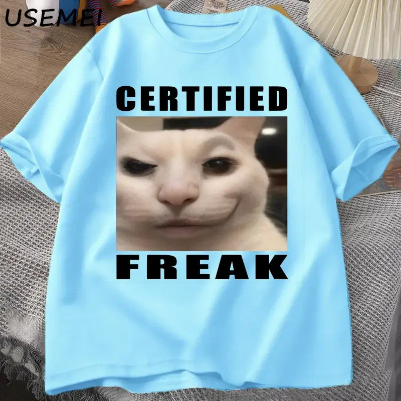 Certified Freak Cat Meme T Shirt Cotton Short Sleeve Match My Freak Hard T-shirts Casual O Neck Printed T-shirt Cat Lover Tees